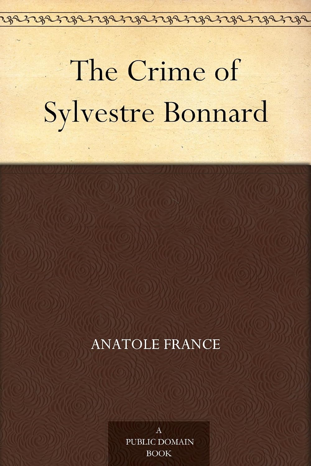 The Crime of Sylvestre Bonnard      Kindle Edition
