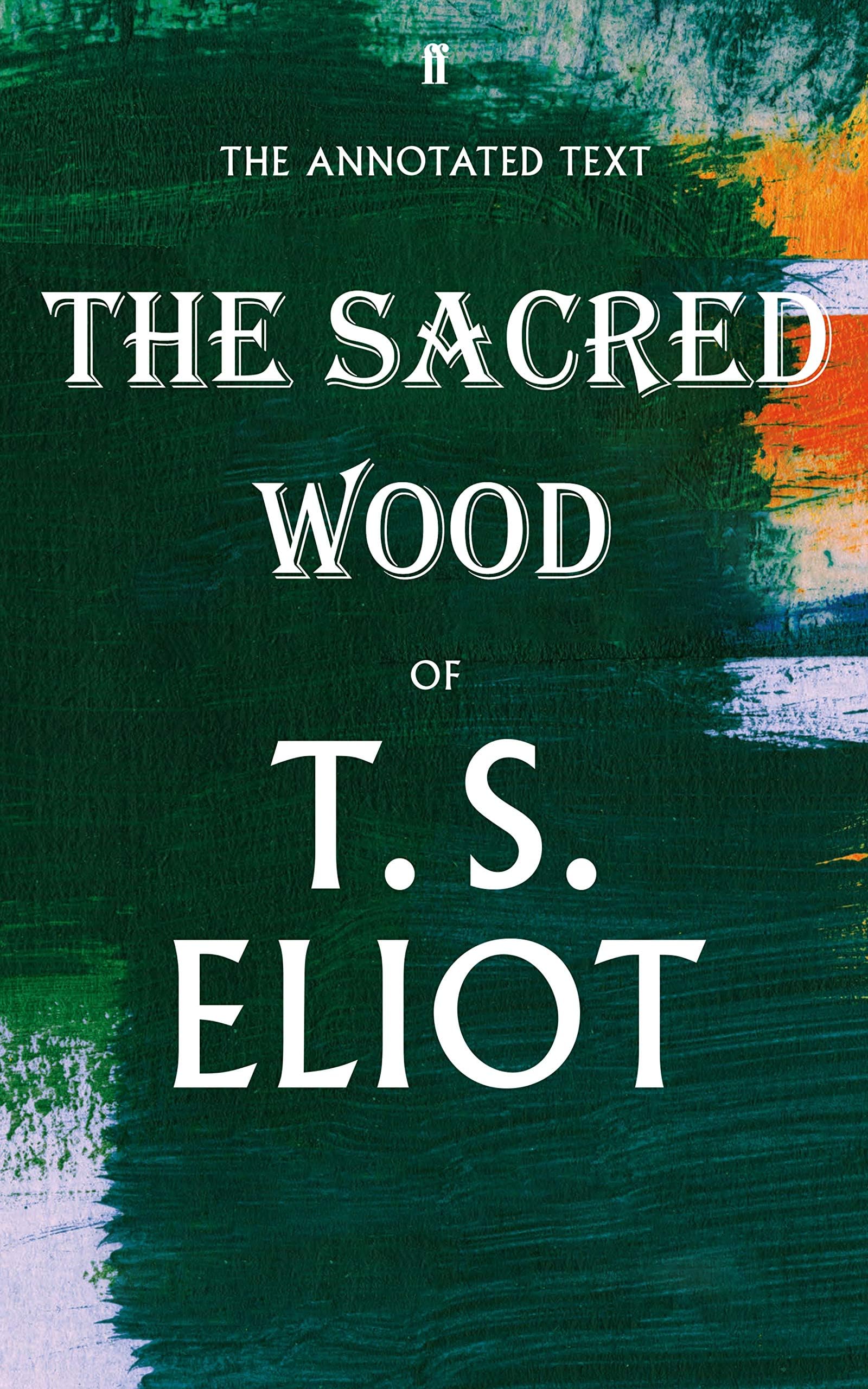 The Sacred Wood: (Annotated Edition)