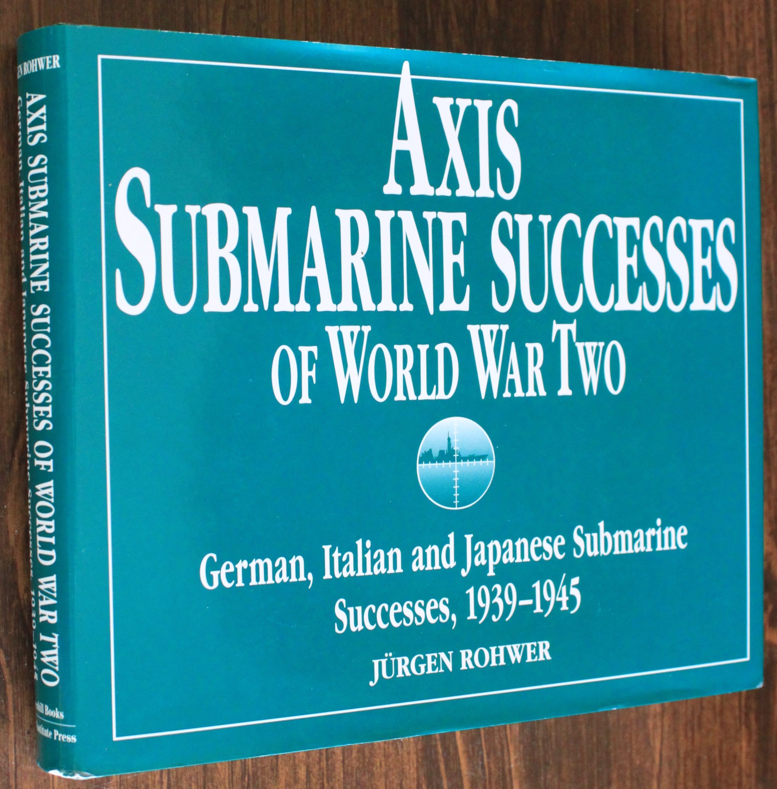 Axis Submarine Successes of World War Two Hardcover – 30 January 1999