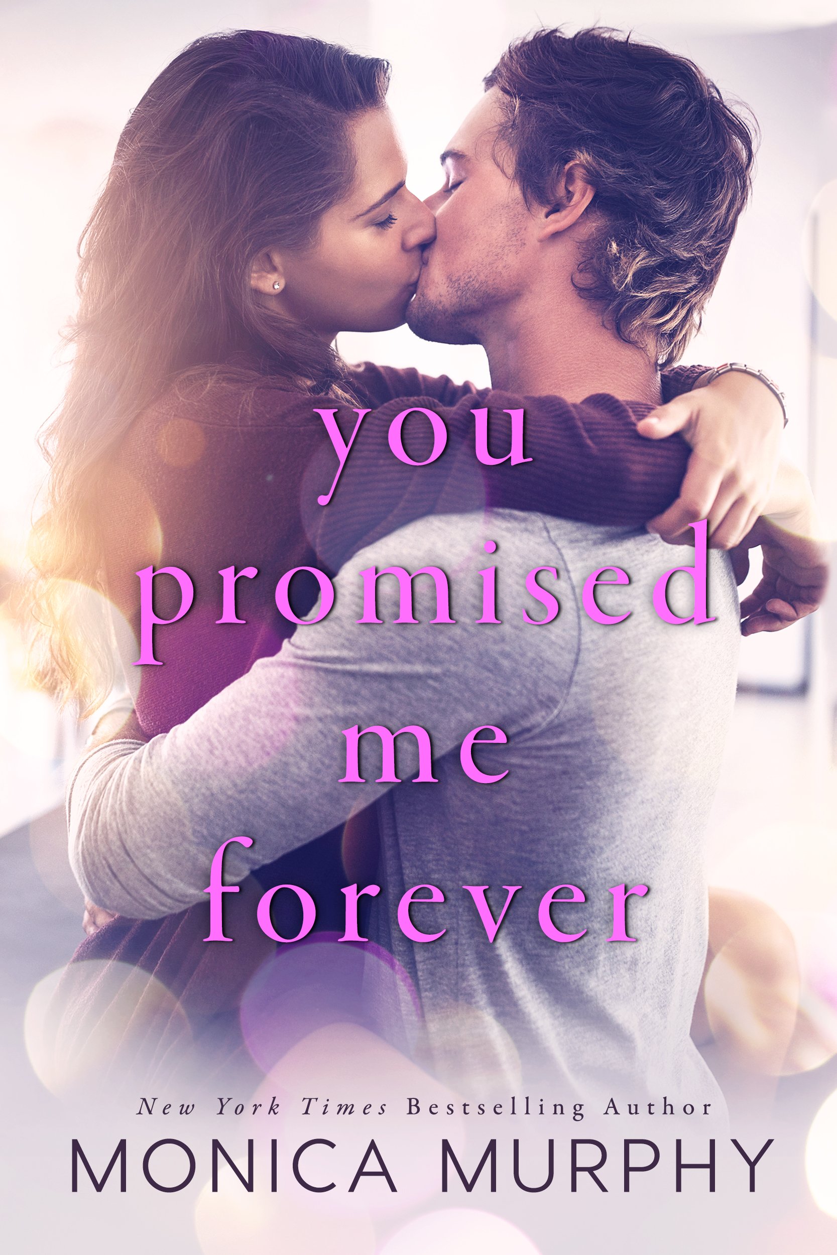 You Promised Me Forever: 1 (Forever Yours)