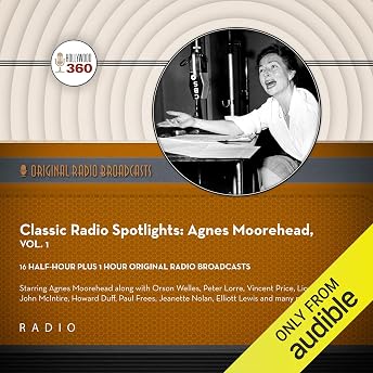 Classic Radio Spotlights: Agnes Moorehead, Vol. 1 Audiobook by Black Eye Entertainment episode artwork