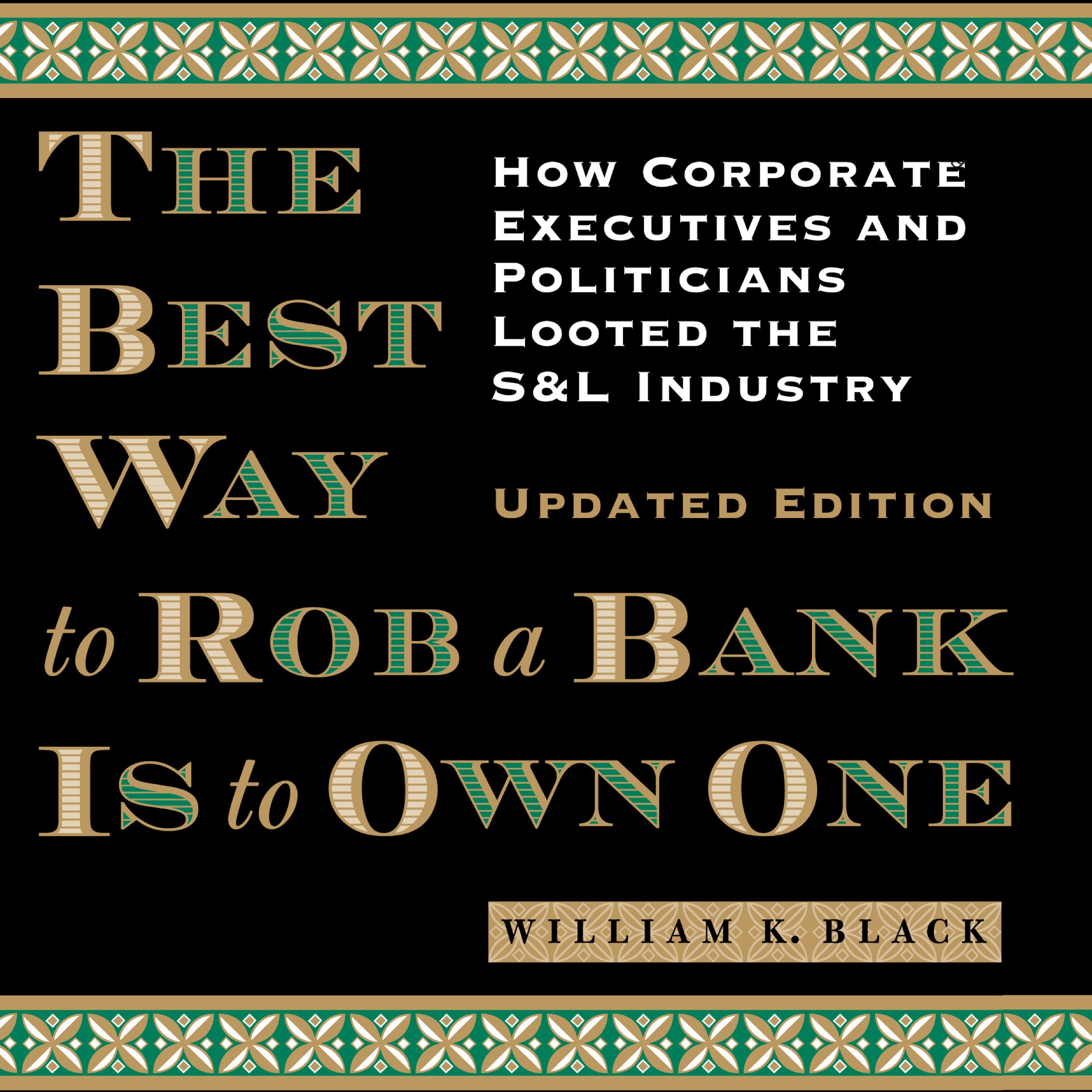Cover art for The Best Way to Rob a Bank Is to Own One