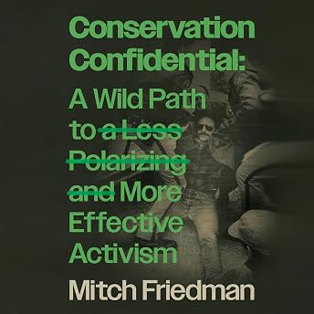 Conservation Confidential Audiobook by Mitch Friedman episode artwork
