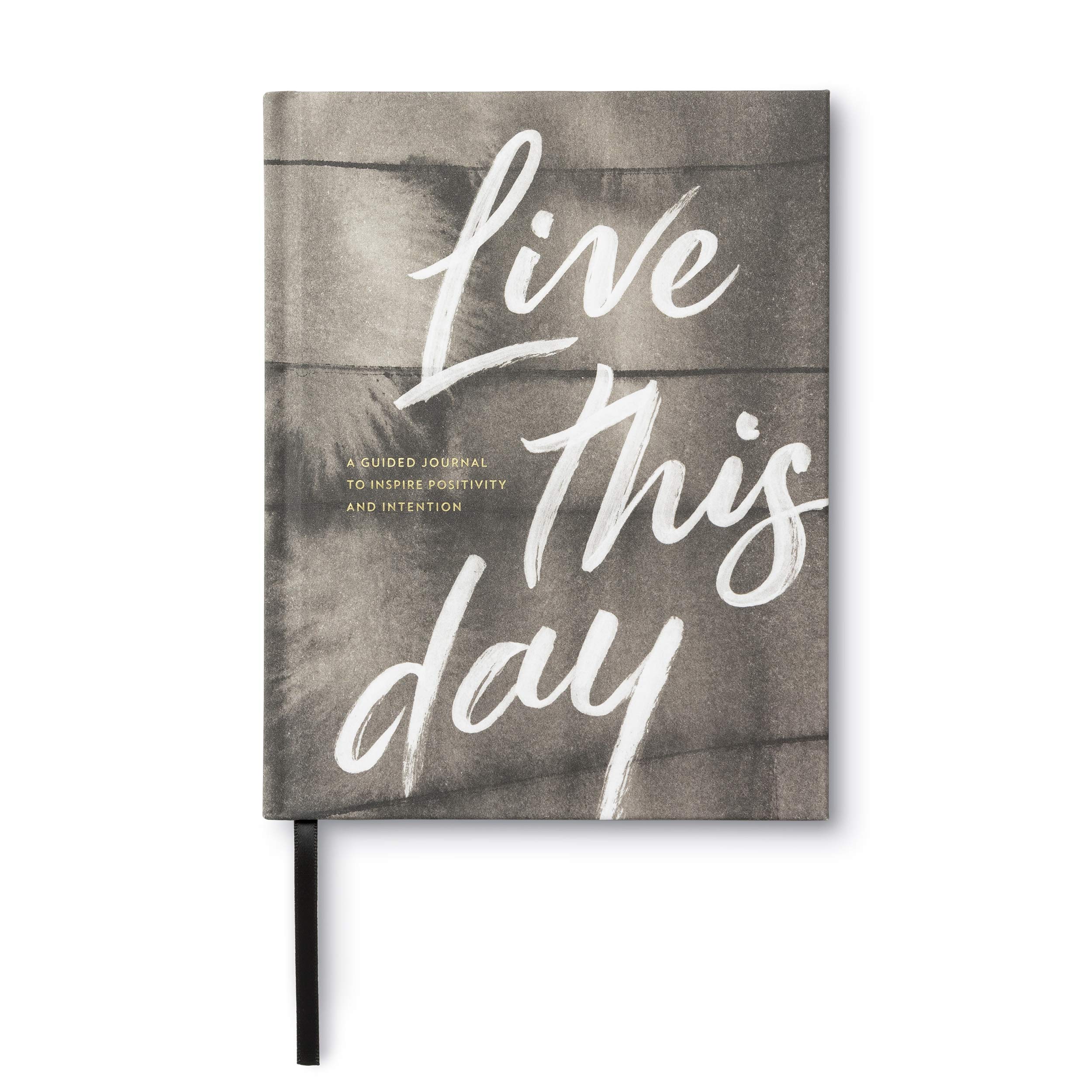 Live This Day: A Guided Journal to Inspire Positivity and Intention