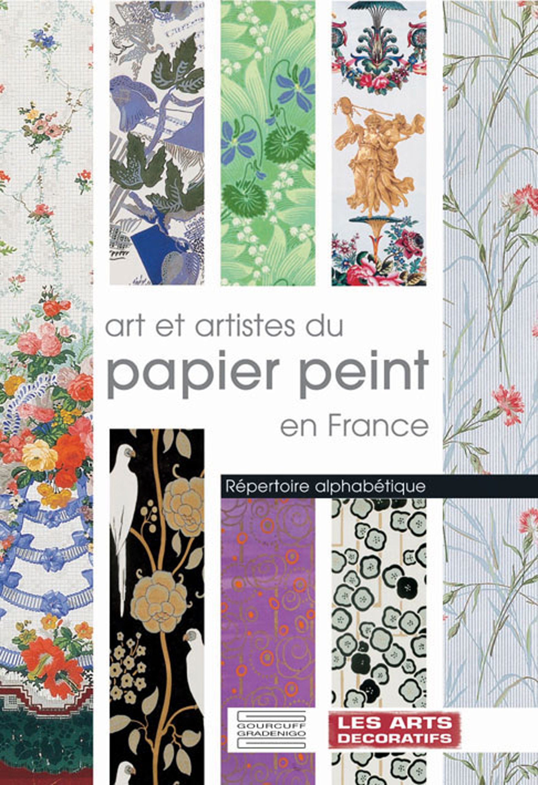 Arts et artistes du papier peint en France: Répertoire alphabétique