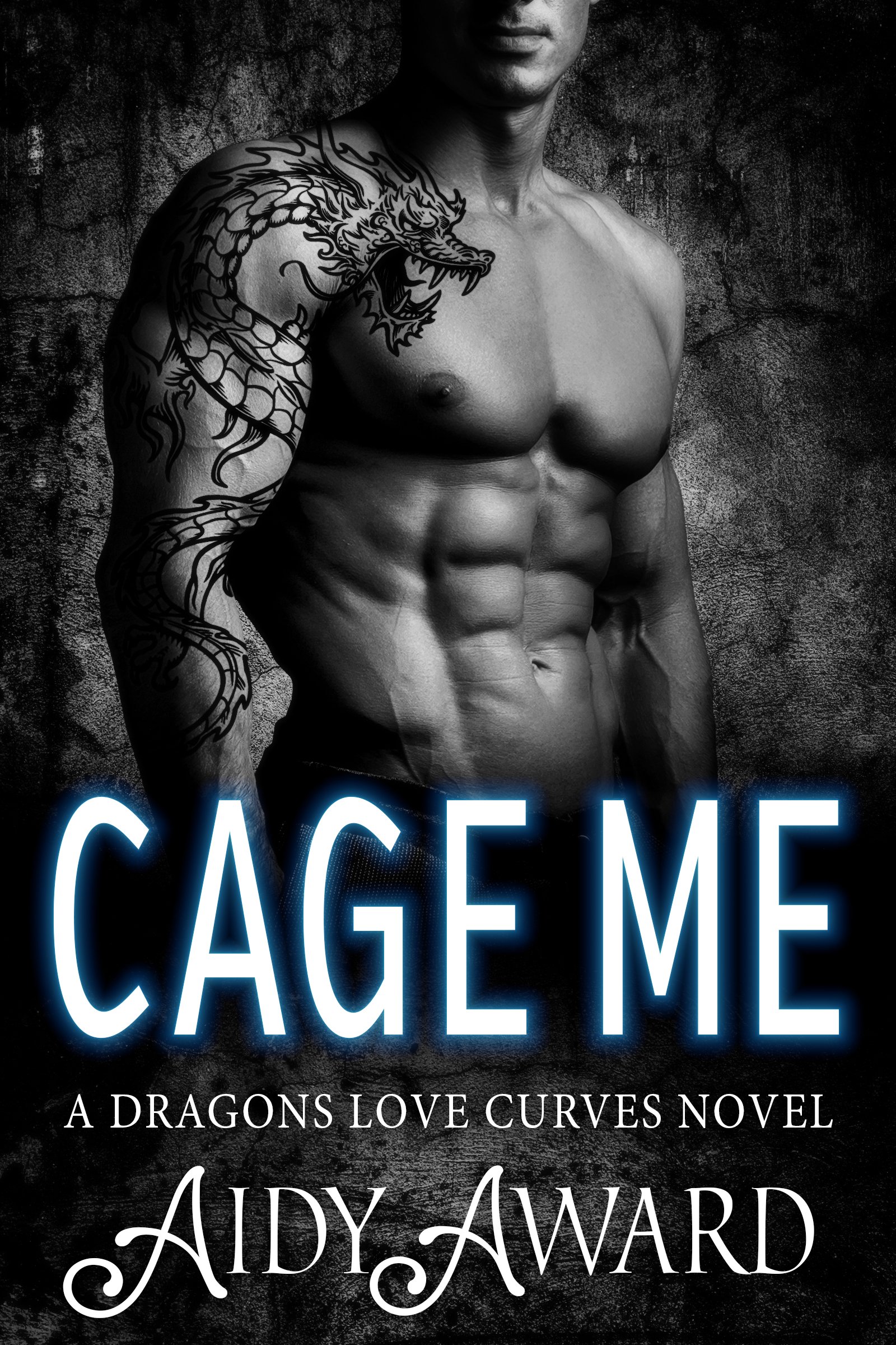 Cage Me: A Curvy Mermaid and a Dragon Shifter Romance (Dragons Love Curves Book 4)