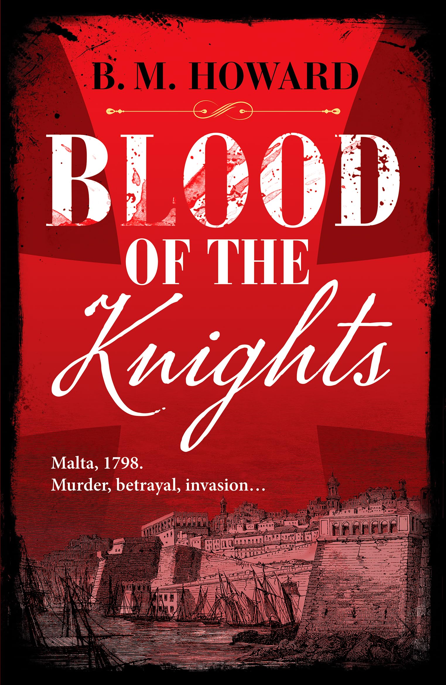 Blood of the Knights: A captivating Napoleonic by B. M. Howard PAPERBACK
