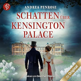 Schatten über Kensington Palace Hörbuch von Andrea Penrose episode artwork