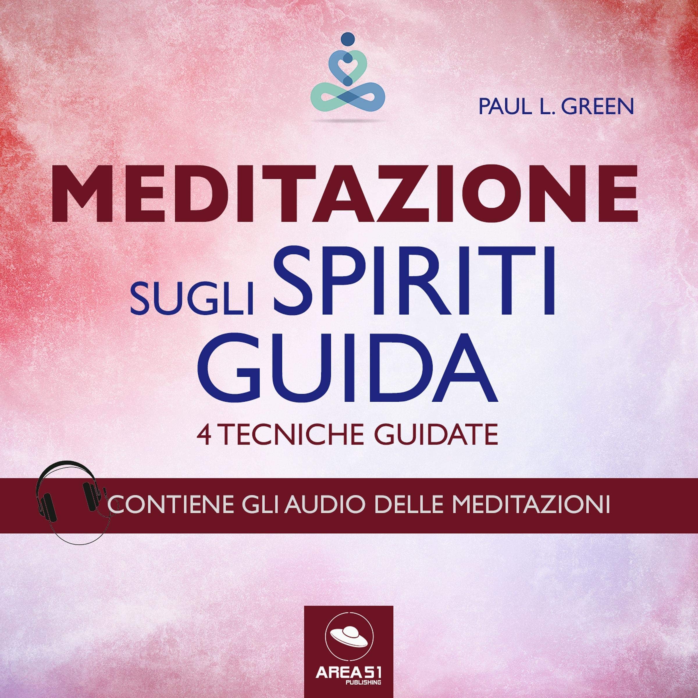 Meditazione sugli spiriti guida: 4 tecniche guidate
