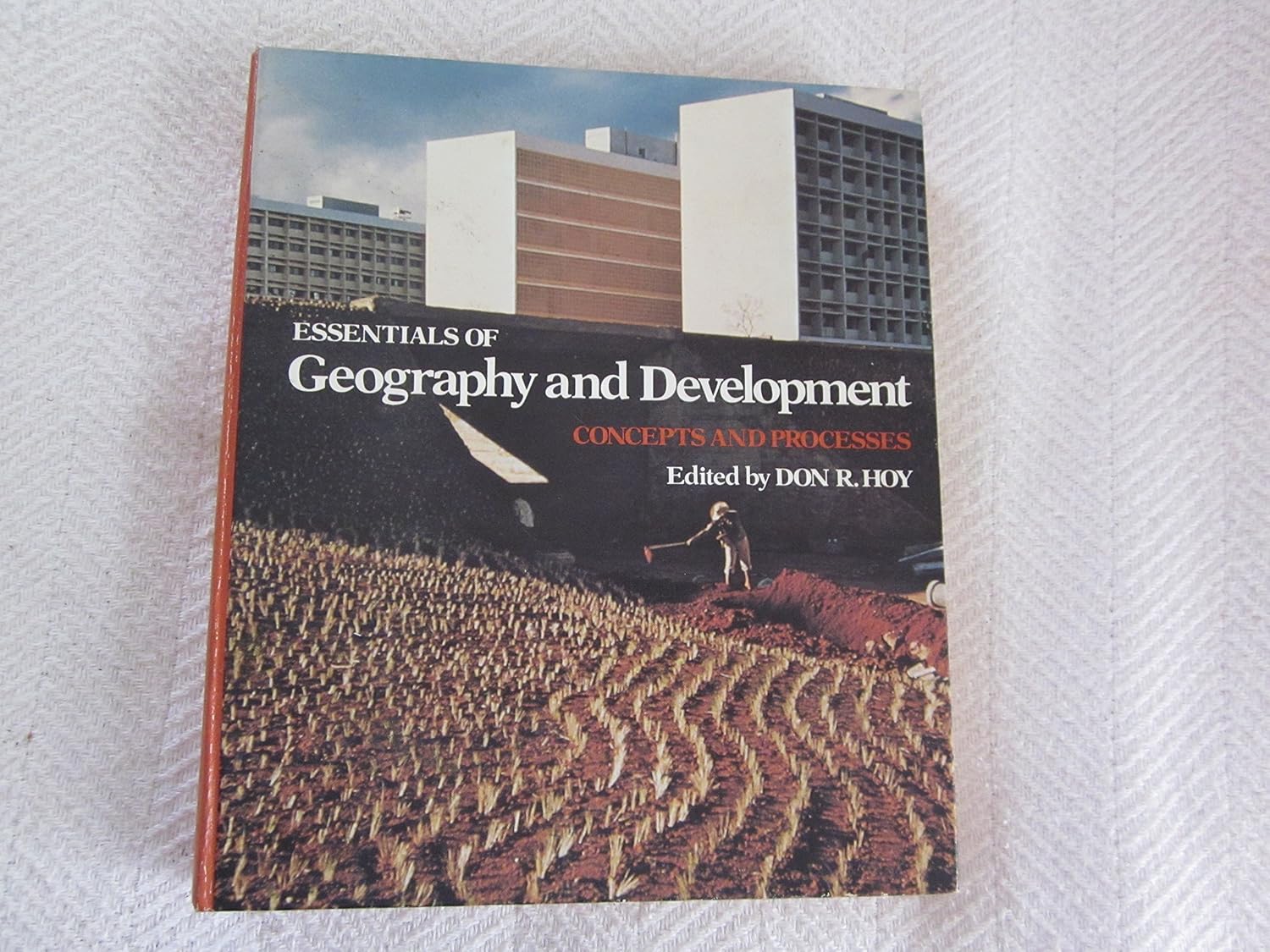 Essentials of Geography and Development Concepts and Processes Hoy