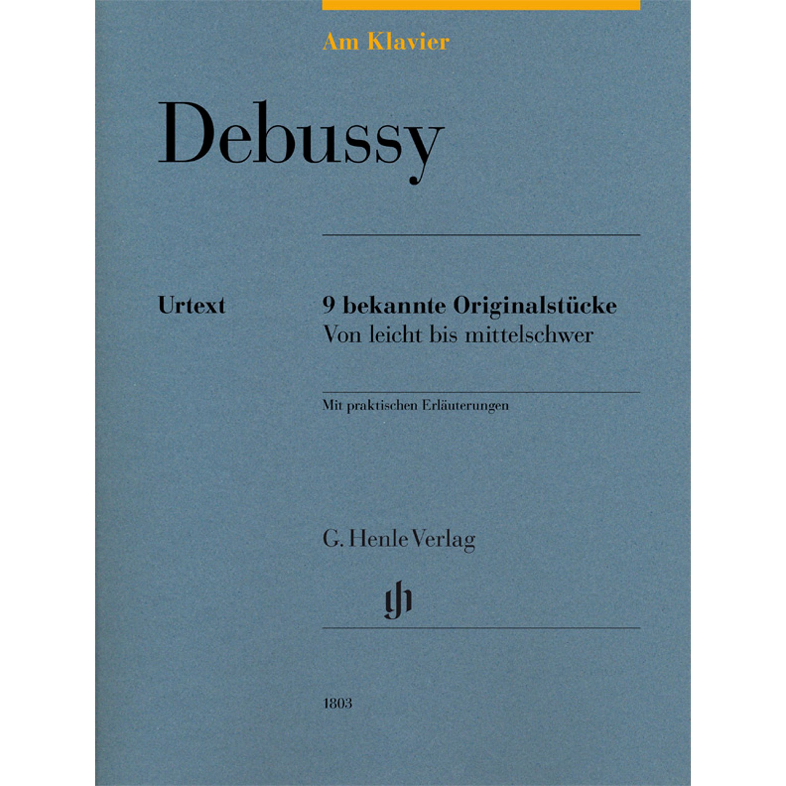 Am Klavier - Debussy piano Debussy 9 bekannte Originalstücke G. Henle Verlag