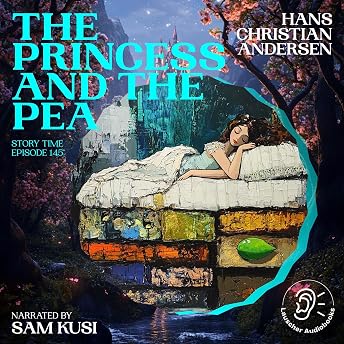 The Princess and the Pea Audiobook by Hans Christian Andersen episode artwork