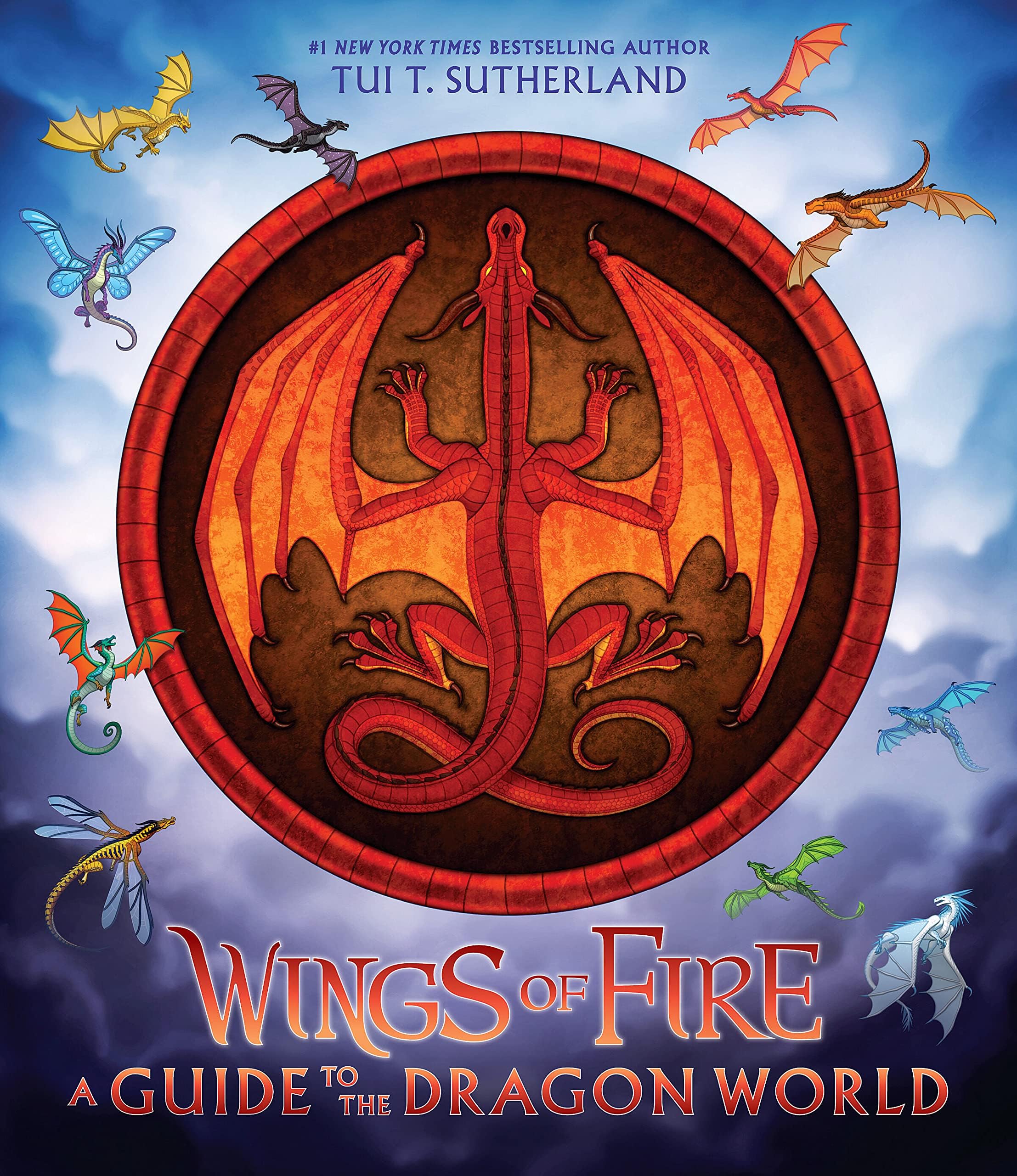 WINGS OF FIRE: A GUIDE TO THE DRAGON WORLD