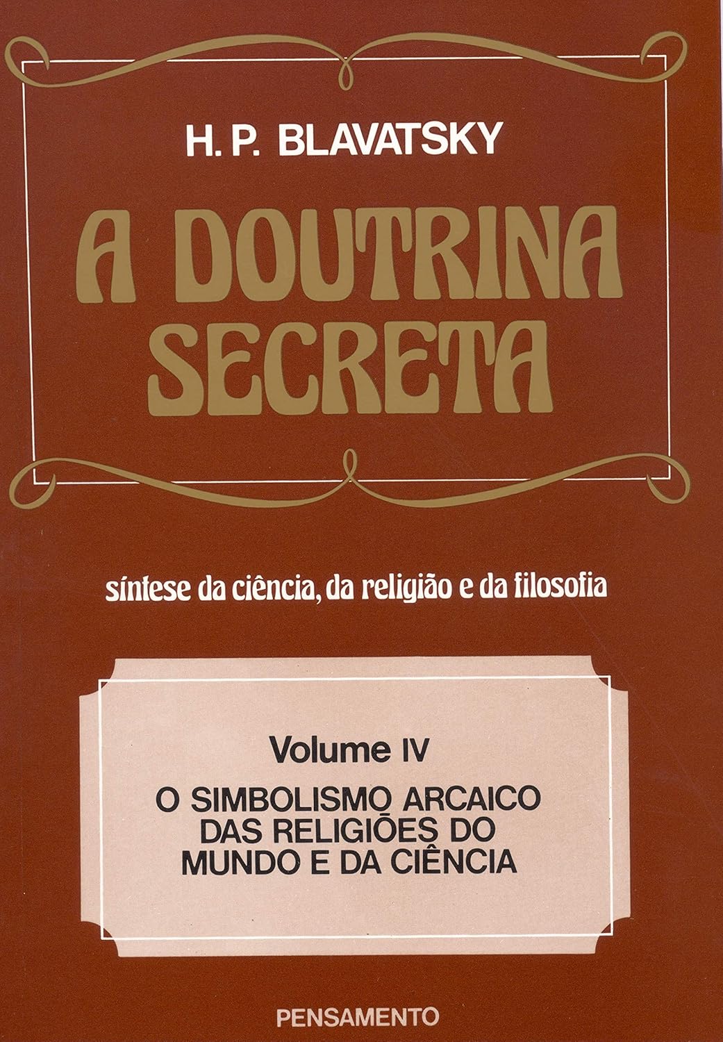 A Doutrina Secreta: Vol 4