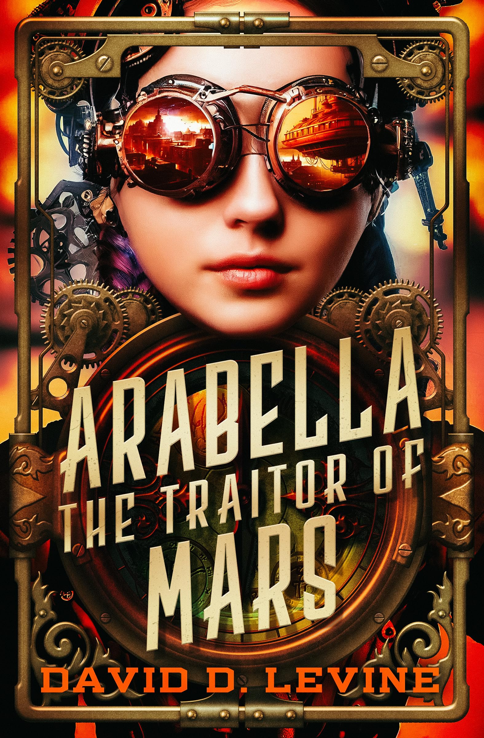 Arabella the Traitor of Mars (The Adventures of Arabella Ashby Book 3)