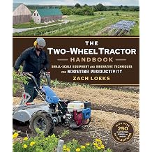 The Two-Wheel Tractor Handbook Small-Scale Equipment and Innovative Techniques for Boosting Productivity