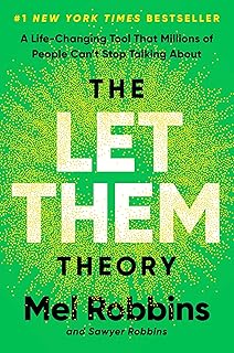 The Let Them Theory: A Life-Changing Tool That Millions of People Can't Stop Talking About