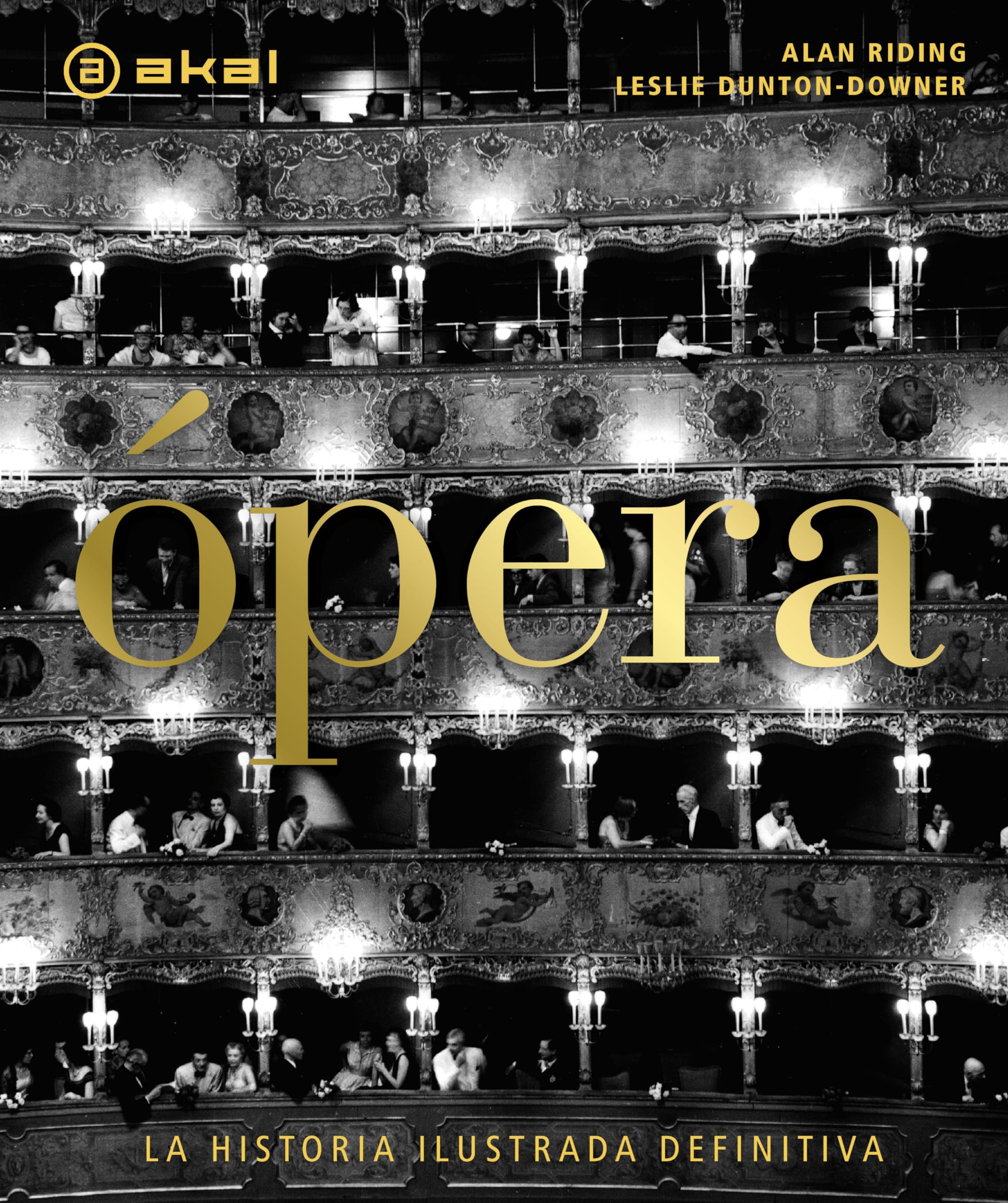 Ópera. La historia ilustrada definitiva: 41 (Grandes Temas)