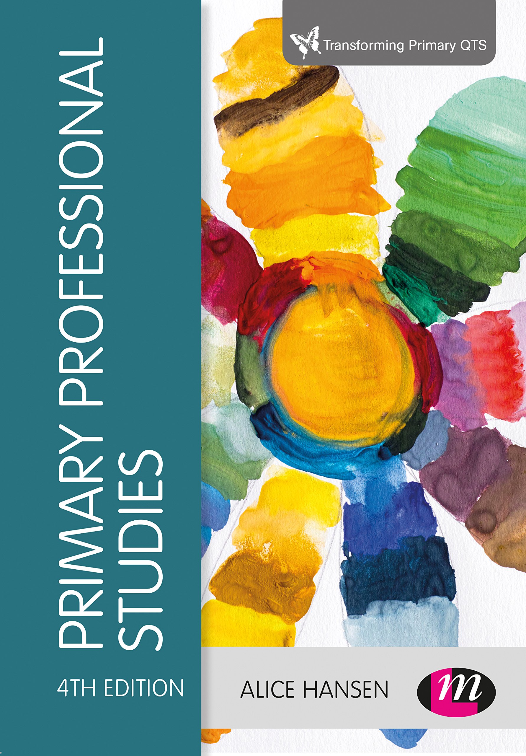 Primary Professional Studies (Transforming Primary QTS Series) - Hansen, Alice