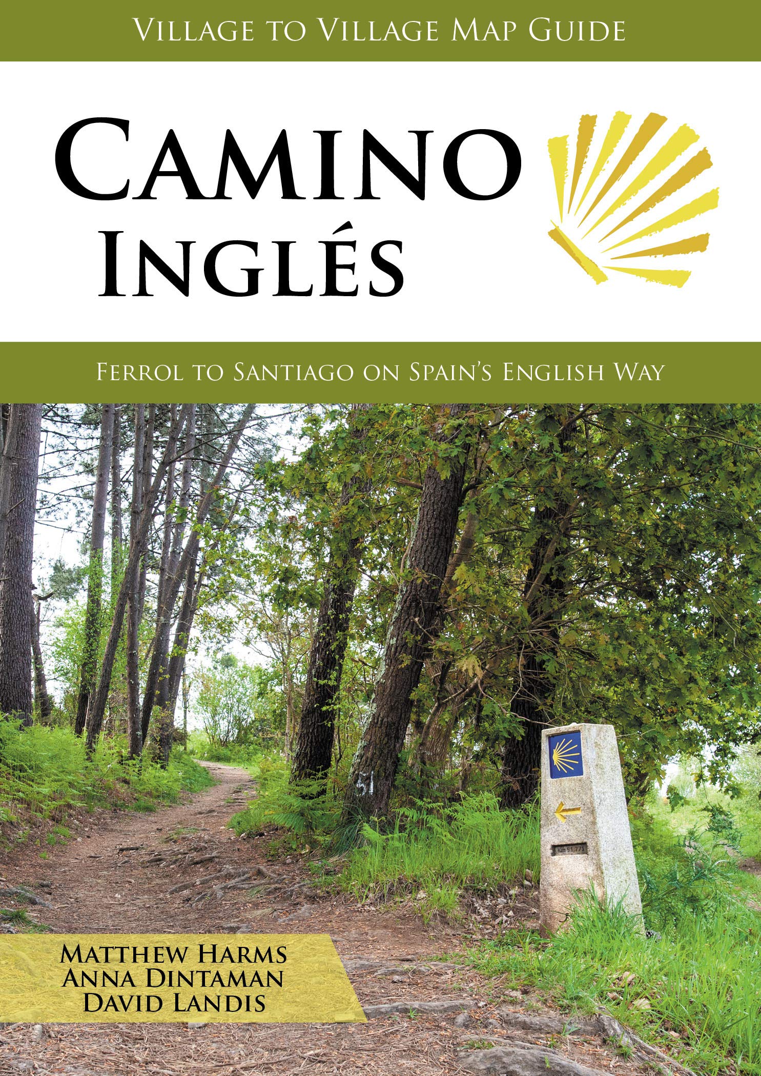 Camino Inglés: Ferrol to Santiago on Spain's English Way (Village to Village Map Guide)