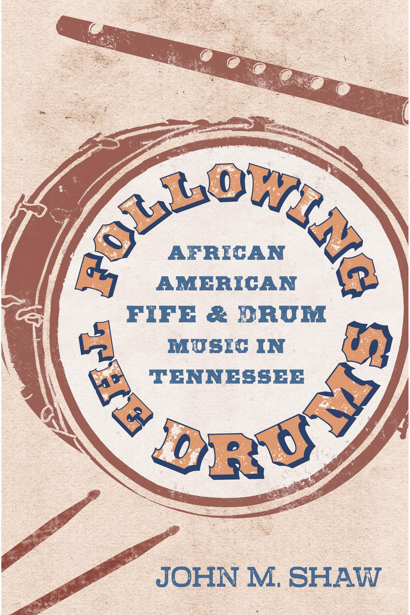 Following the Drums: livre musique afro-américaine fife and drum au Tennessee