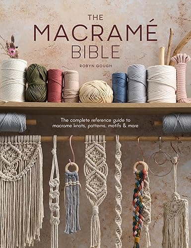 The Macrame Bible: The complete reference guide to macrame knots,