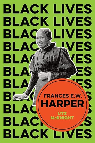Frances E. W. Harper: A Call to Conscience (Black Lives)