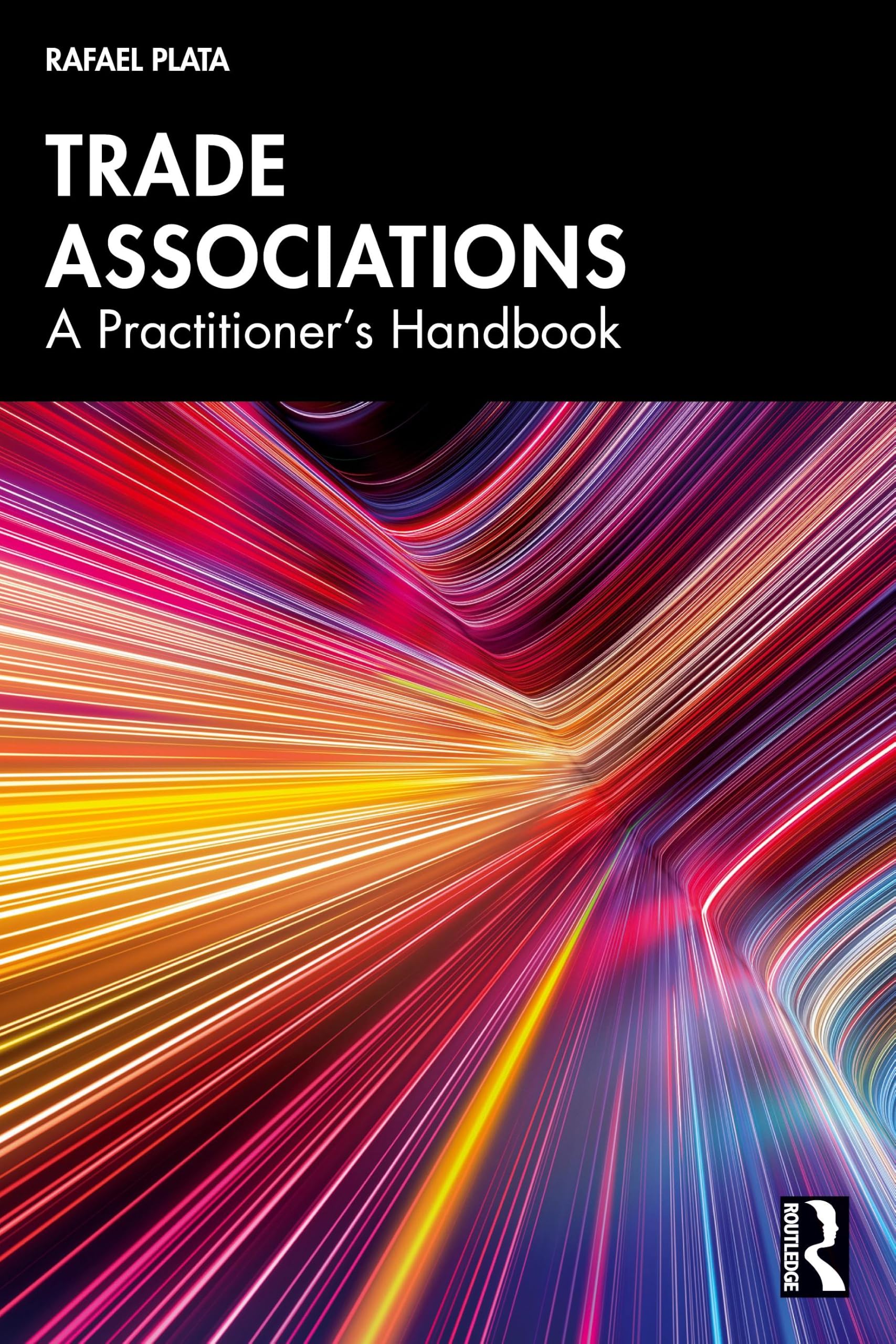 Trade Associations: A Practitioner's Handbook