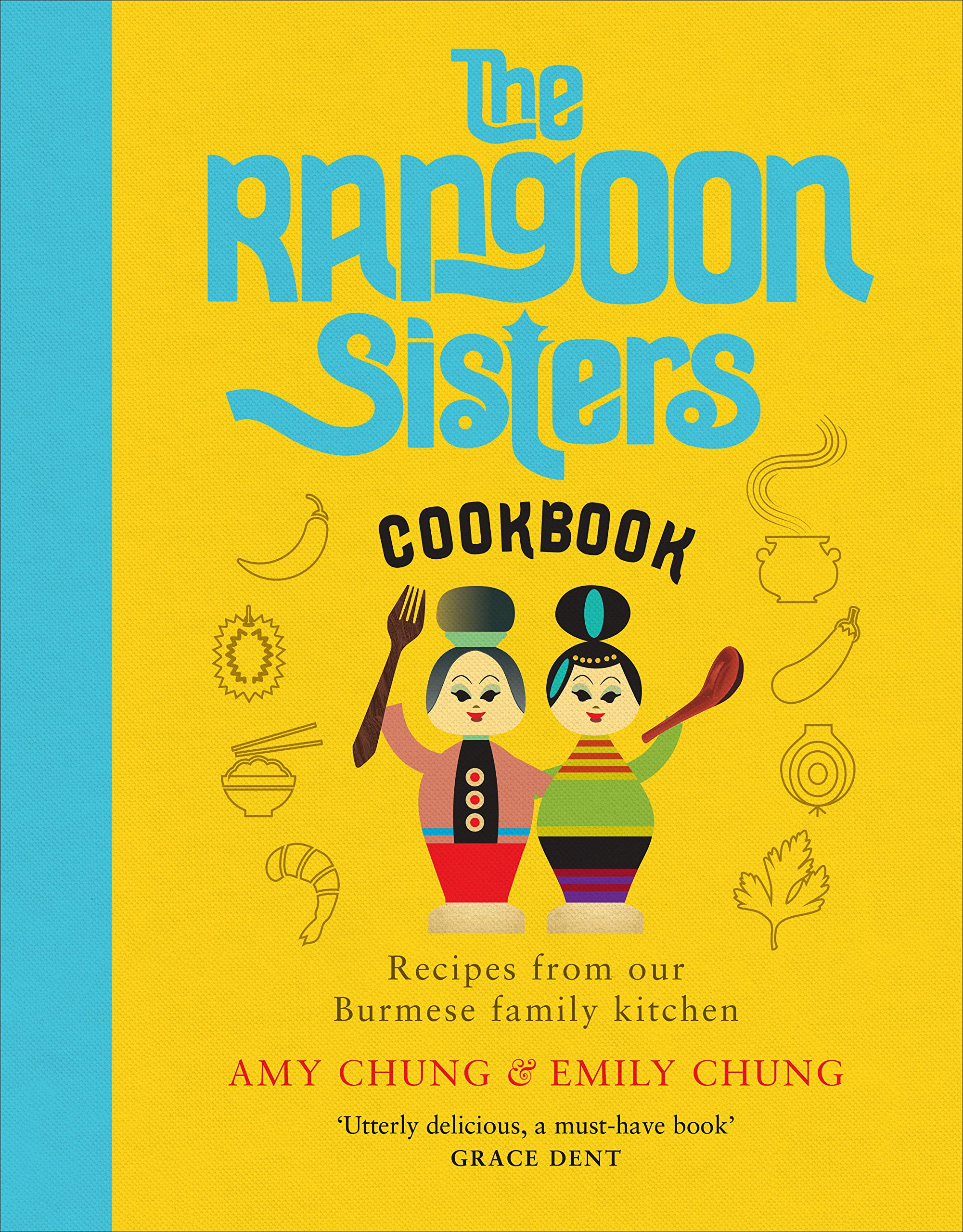 The Rangoon Sisters: Recipes from our Burmese family kitchen (2020)