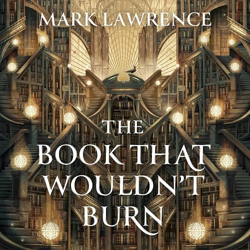 The Book That Wouldn’t Burn: The Book That Wouldn’t Burn, Book 1