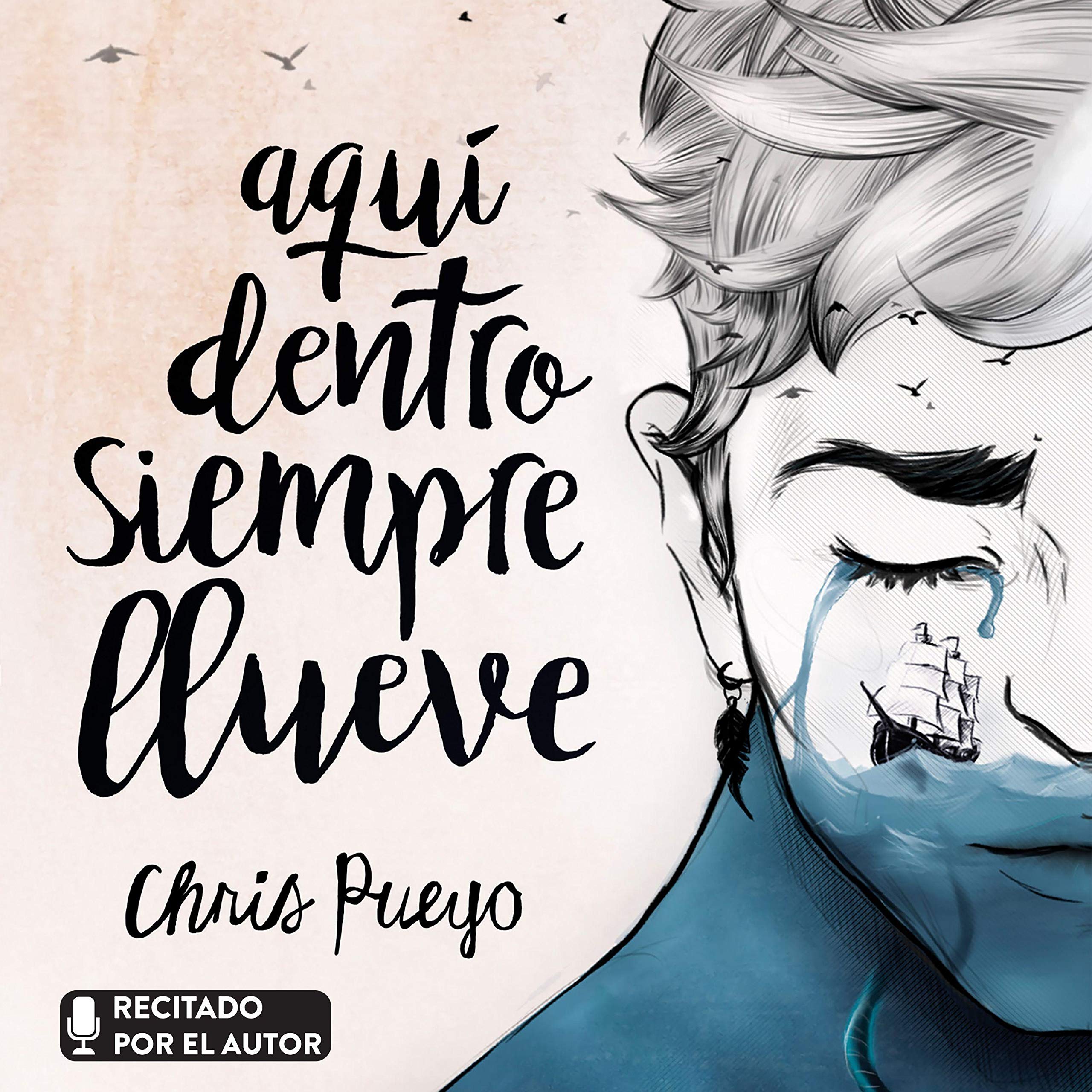 Aquí dentro siempre llueve