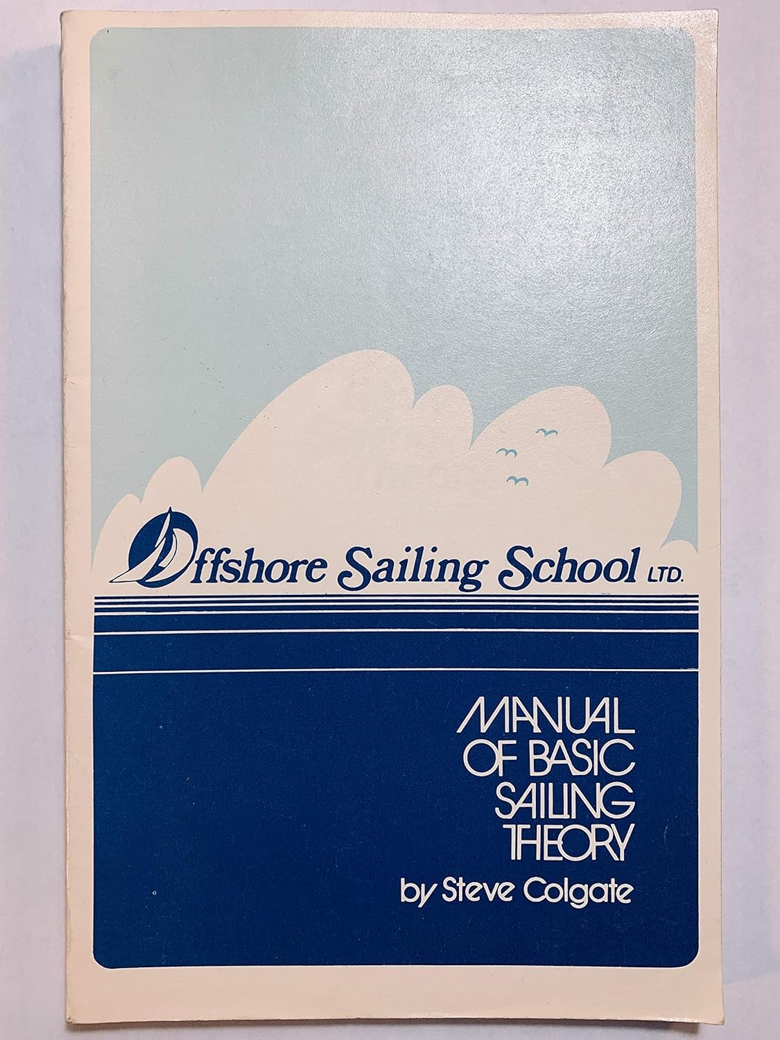 Manual of Basic Sailing Theory Stephen Colgate Books