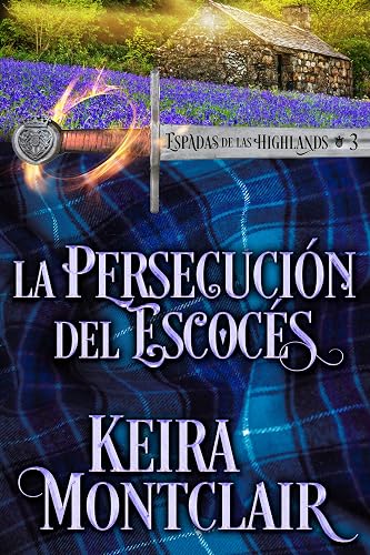 La Persecución del Escocés (Espadas de las Highlands nº 3)