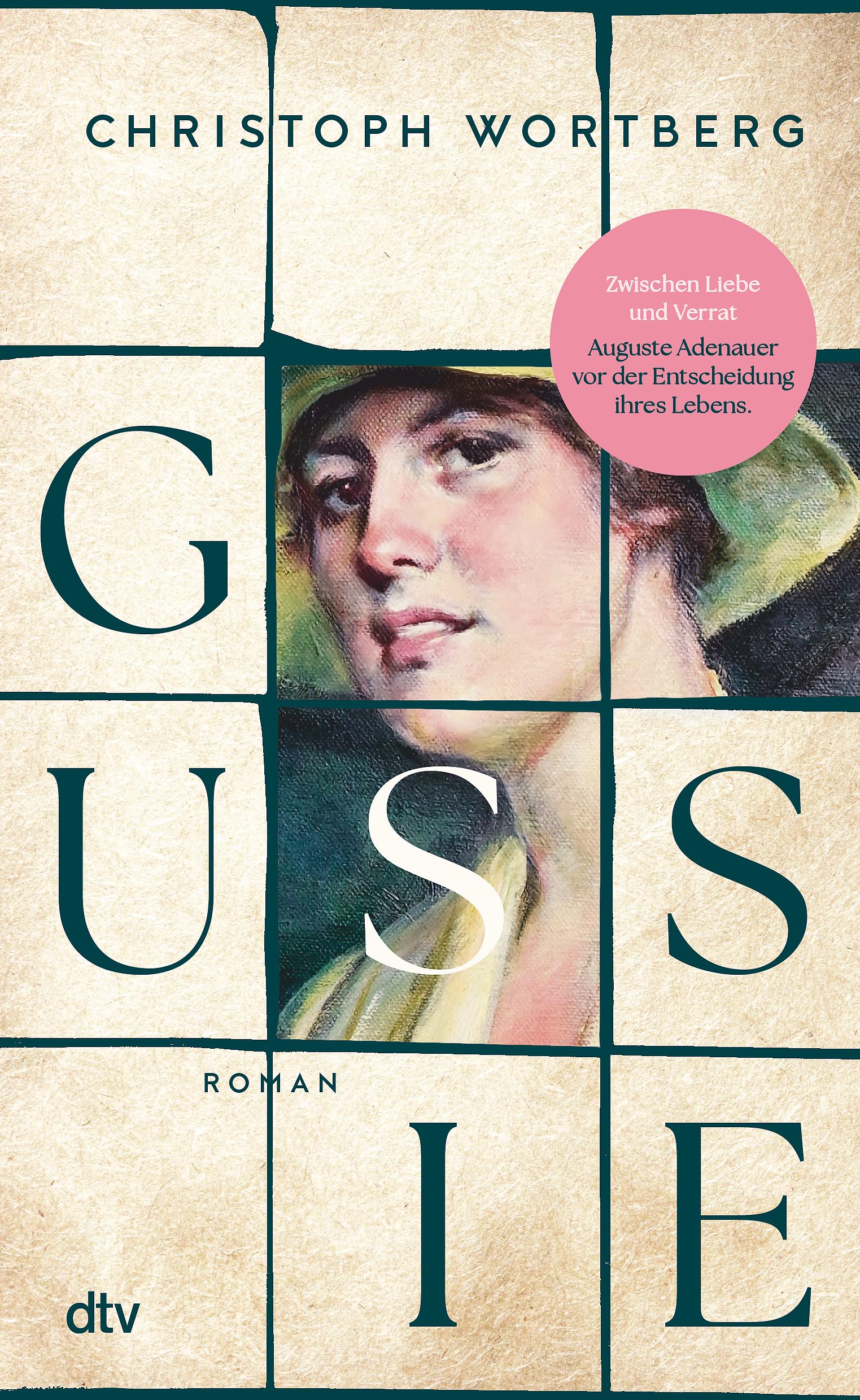 Gussie: Roman | Ein berührender Roman über das Schicksal einer außergewöhnlichen Frau: Auguste »Gussie« Adenauer, die zweite Frau Konrad Adenauers