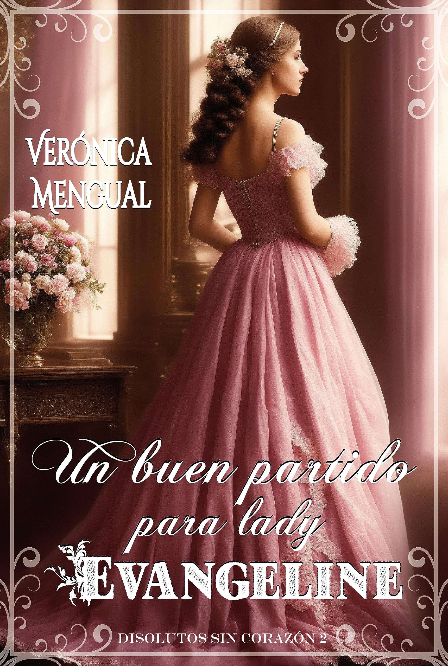 Un buen partido para lady Evangeline: Serie Disolutos sin corazón 2 (Spanish Edition)