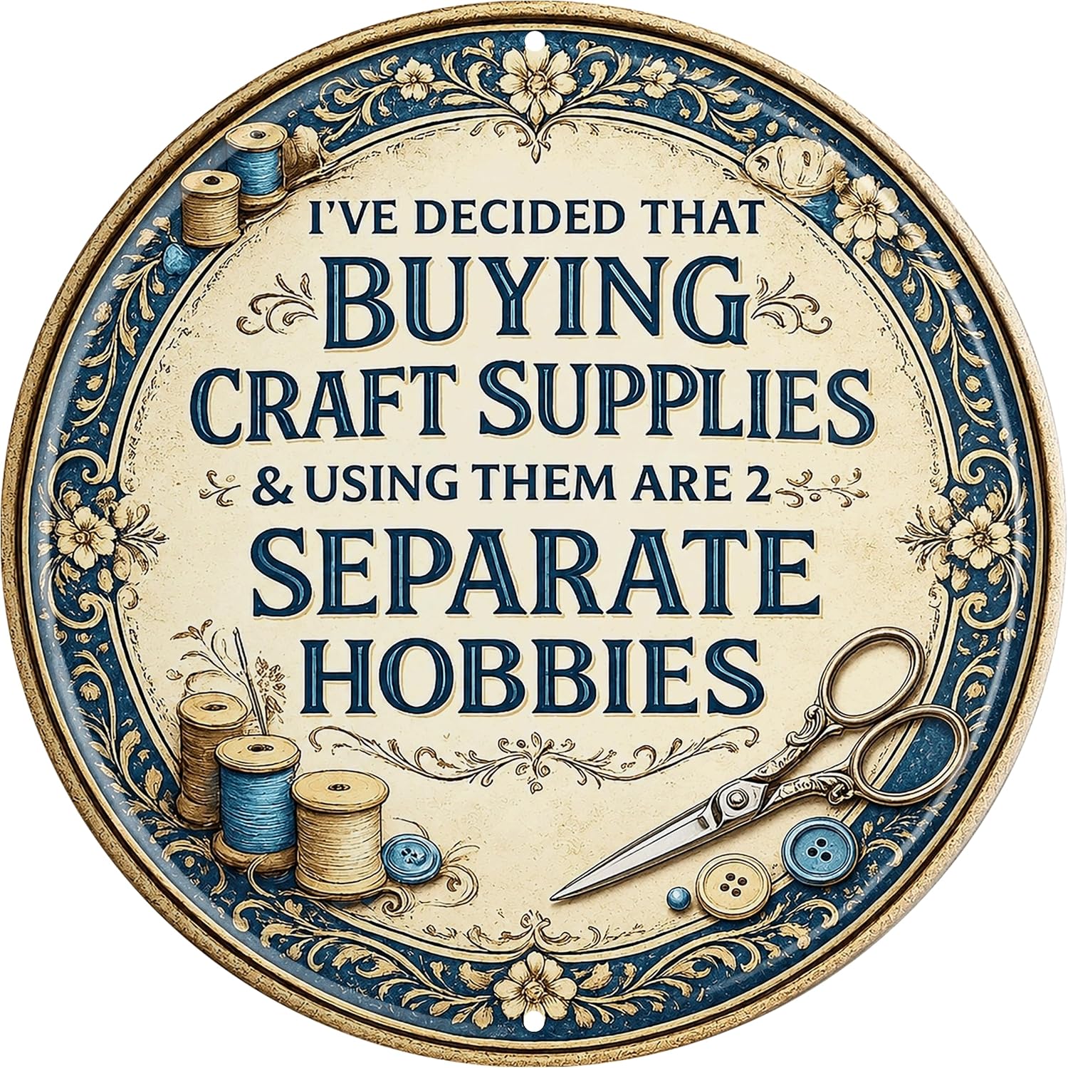 Craft Supplies Using Separate Hobbies Metal Sign 8x8in Room Humor Decor