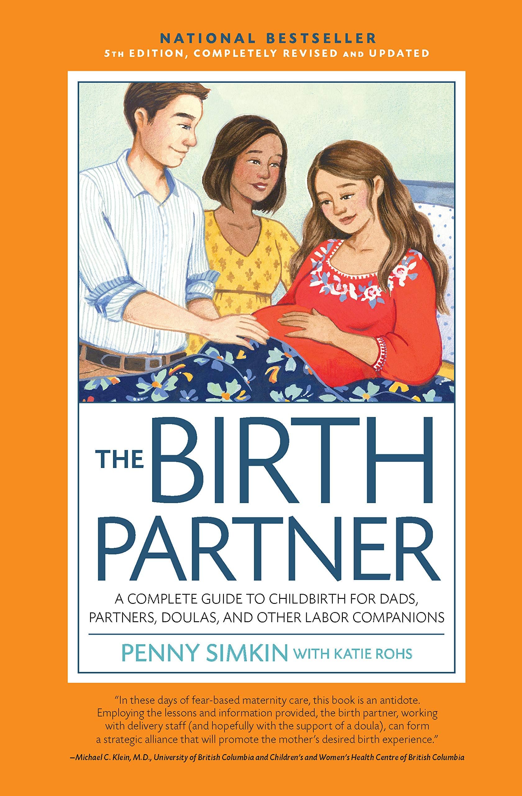 The Birth Partner 5th Edition: A Complete Guide to Childbirth for Dads, Partners, Doulas, and Other Labor Companions Paperback – October 9, 2018