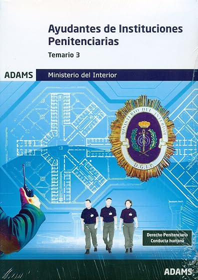 Ayudantes de Instituciones Penitenciarias. Temario 3: Ministerio del i