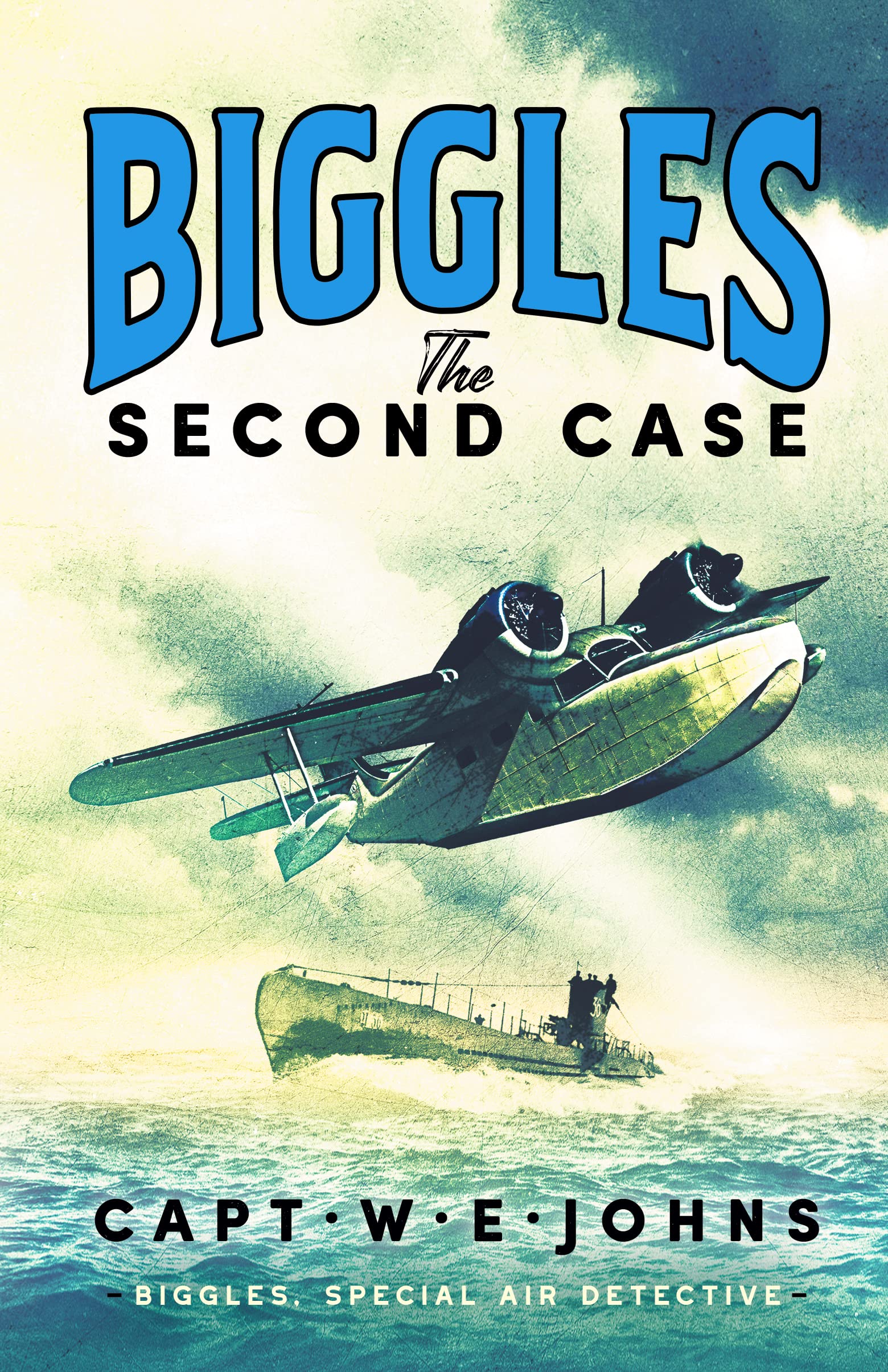 Biggles: The Second Case (Biggles, Special Air Detective, 2)