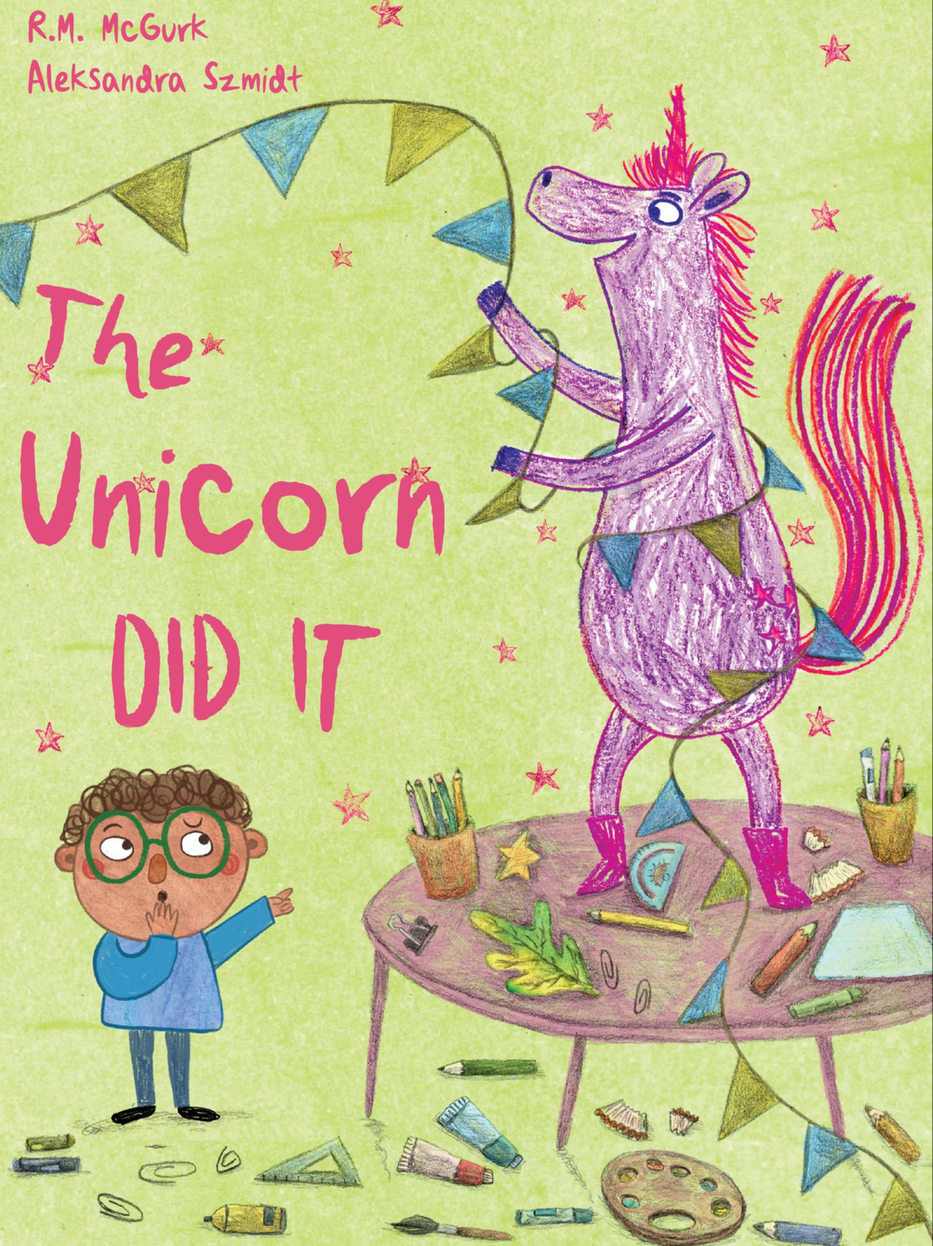 The Unicorn Did It by Ruth McGurk HARDBACK 9781923286825