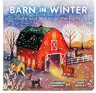 Barn in Winter: Safe and Warm on the Farm - A Beautiful Story of Togetherness, Safety and Love (Barn Seasonal Series)