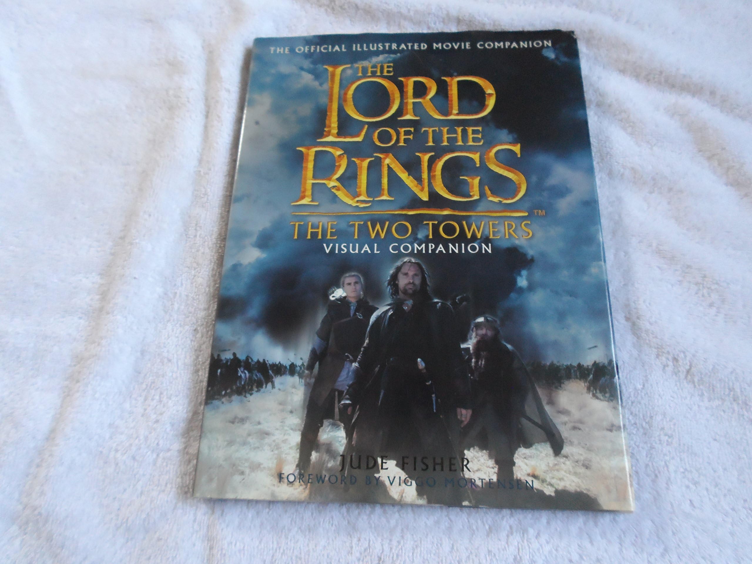 The Two Towers Visual Companion: The Official Illustrated Movie Companion (The Lord of the Rings)