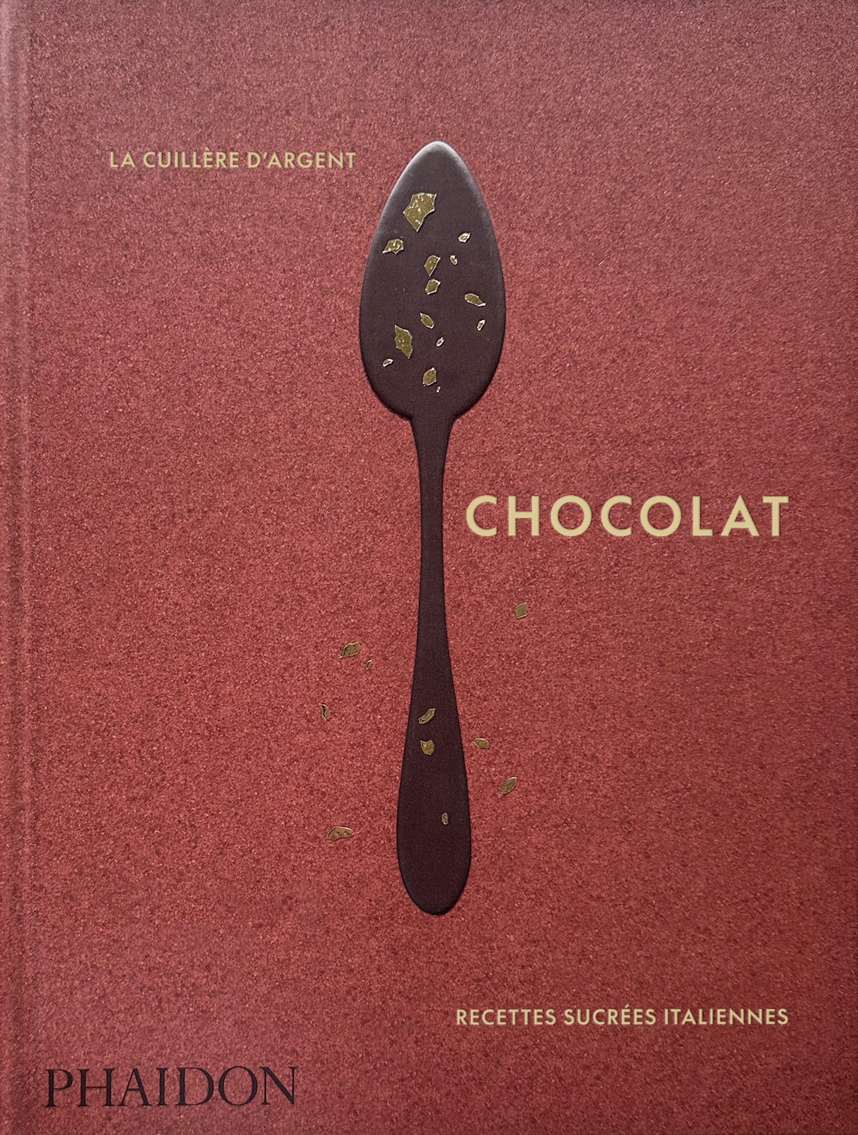 La cuillère d’argent : chocolat: Recettes sucrées italiennes