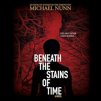 Beneath the Stains of Time Audiobook by Michael Nunn episode artwork