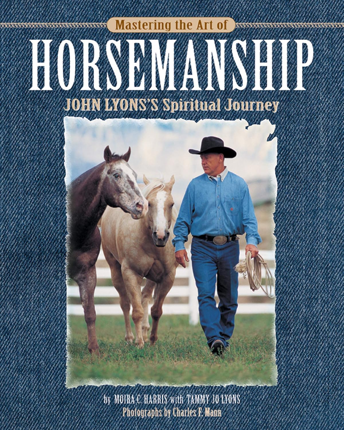 Mastering the Art of Horsemanship: John Lyon's Spiritual Journey      Hardcover – October 1, 2003