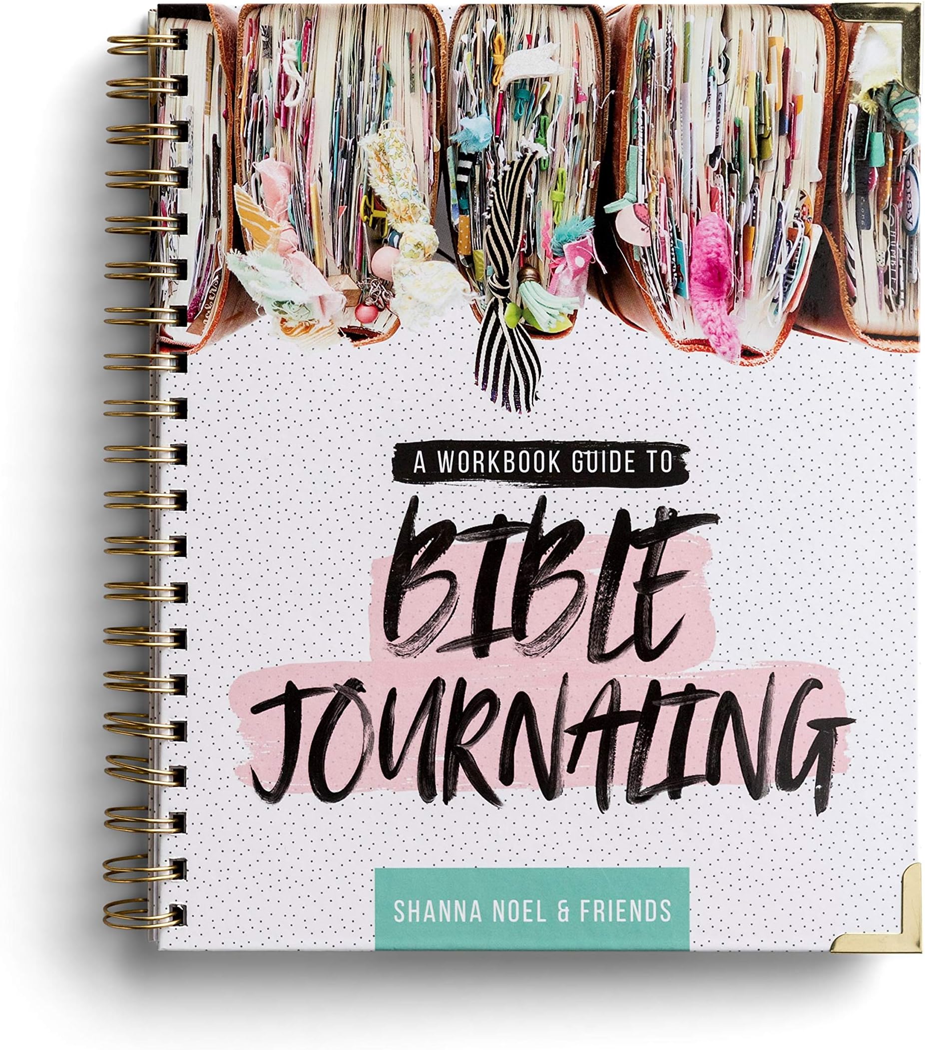 Bible Journaling 101: A Work Book Guide to See God's Word in a New Light Spiral-bound – Import, 7 January 2019