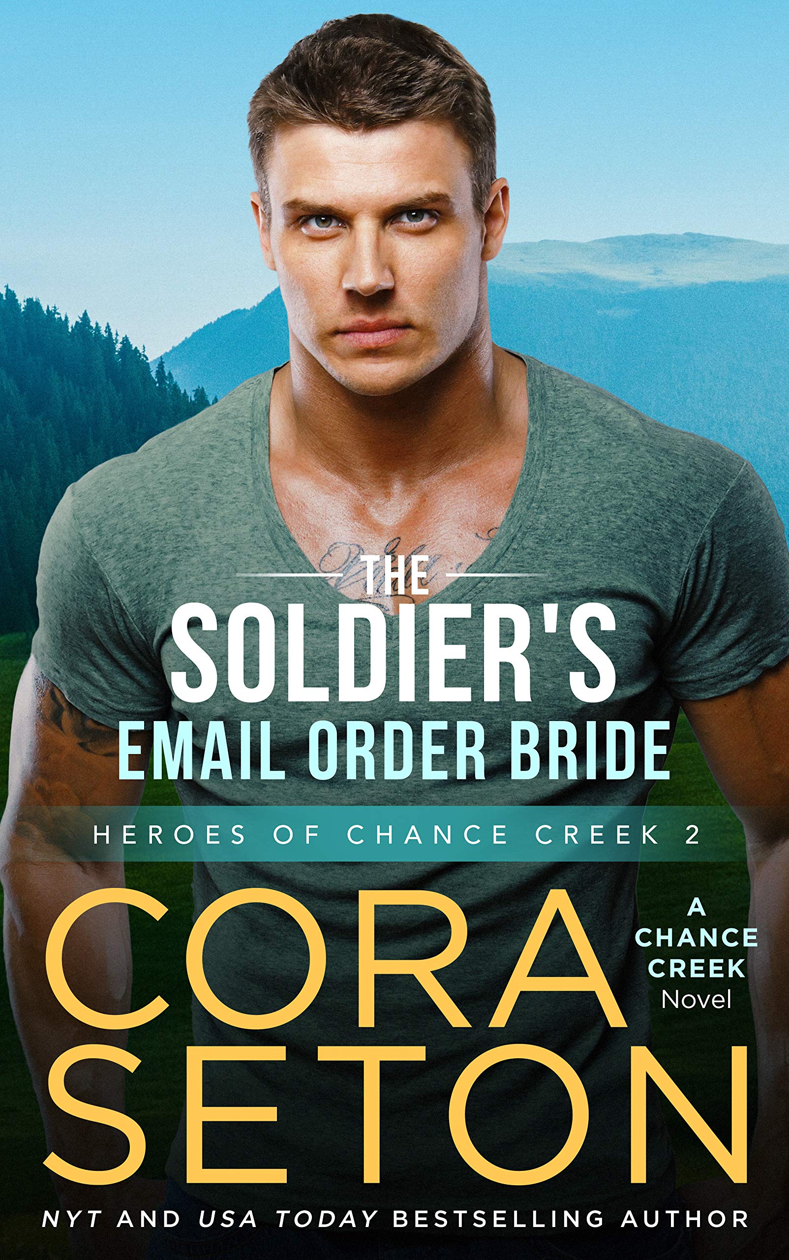 The Soldier's E-Mail Order Bride (Heroes of Chance Creek Series Book 2)