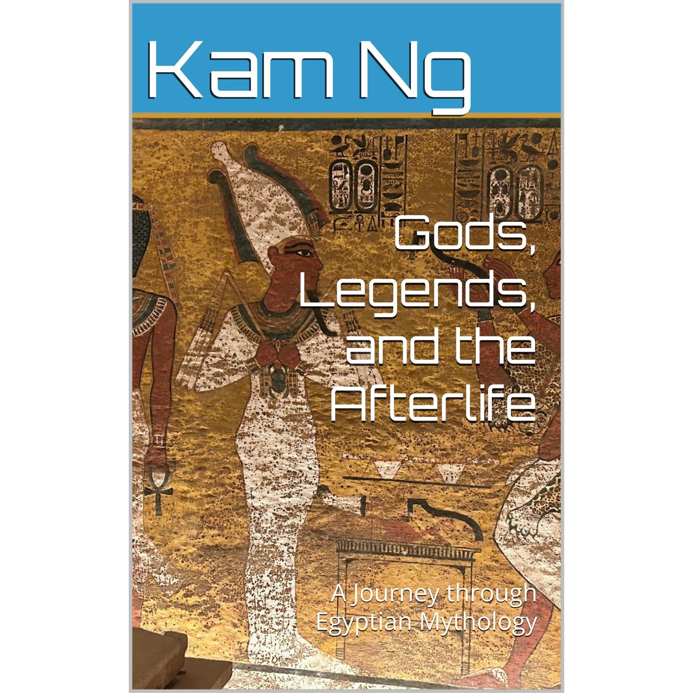 Gods, Legends, and the Afterlife