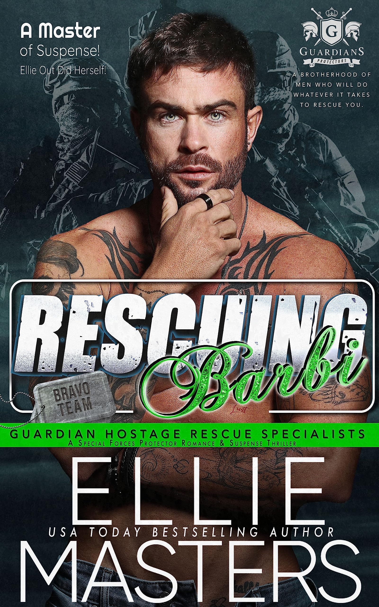 Rescuing Barbi: A Special Forces Protector Romantic Suspense Novel (BRAVO Team: Guardian Hostage Rescue Specialists Book 7)