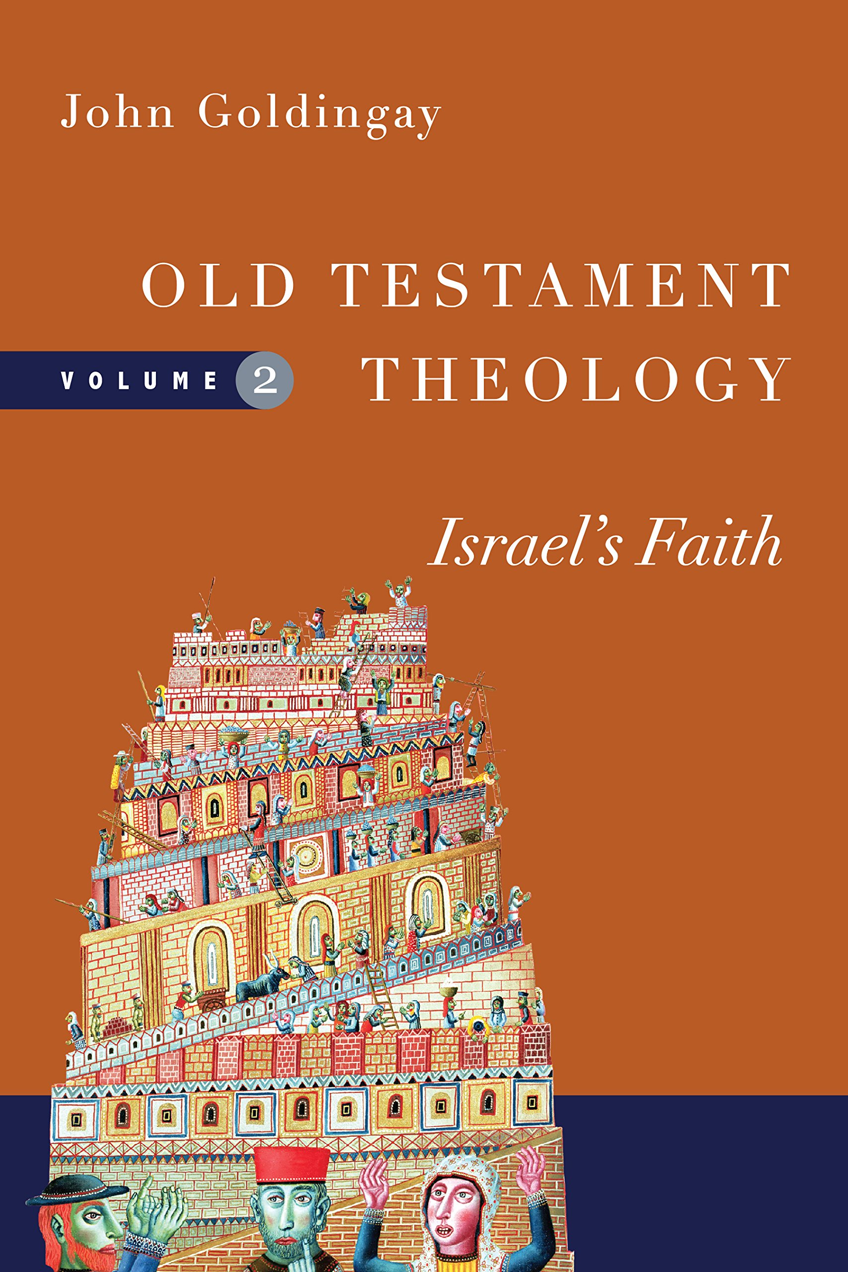 Old Testament Theology: Israel's Faith (Volume 2) (Old Testament Theology Series)